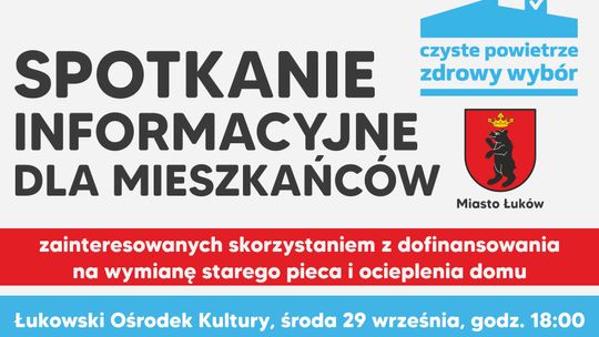 Miasto Łuków: Spotkanie informacyjne dot. Programu Czyste Powietrze