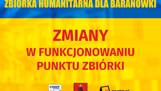 Miasto Łuków: Zmiany w funkcjonowaniu punktu zbiórki humanitarnej dla Baranówki