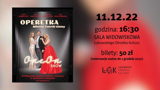 Miłosny zawrót głowy. Koncert operetkowy w Łukowskim Ośrodku Kultury /11.12.22