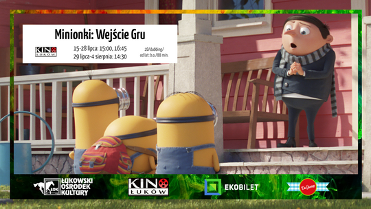 "Minionki: Wejście Gru" w Kinie Łuków /od 15 lipca 2022