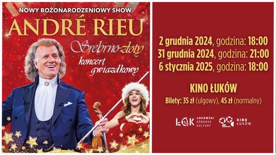 Nowy bożonarodzeniowy koncert André Rieu w Kinie Łuków /2.12.24-6.01.25