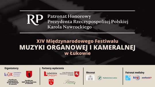 Patronat Honorowy Prezydenta Rzeczypospolitej Polskiej Karola Nawrockiego nad XIV Międzynarodowym Festiwalem Muzyki Organowej i Kameralnej w Łukowie