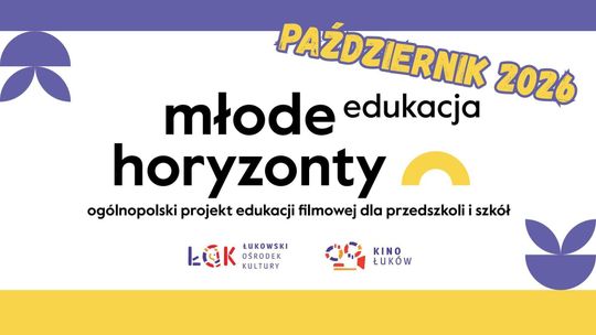 Październikowe filmy projektu „Edukacja Młode Horyzonty” w Kinie Łuków