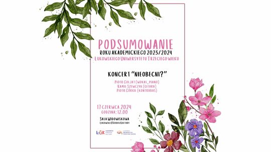 Podsumowanie roku akademickiego ŁUTW /17.06.24