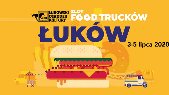 Premiera sezonu foodtruckowego w Łukowie /3-5 lipca 2020