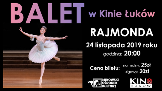 Retransmisja spektaklu baletowego z Teatru Bolszoj "Rajmonda" /24 listopada 2019