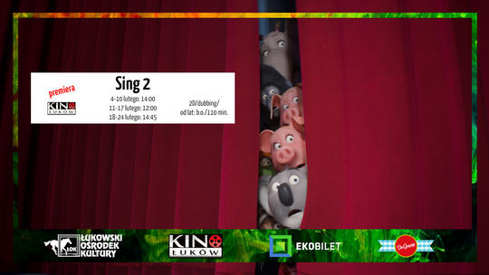 "Sing 2" w Kinie Łuków /od 21 stycznia 2022 PREMIERA