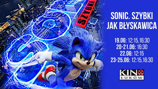 "Sonic. Szybki jak błyskawica" w Kinie Łuków /od 19 czerwca 2020