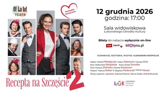Spektakl „Recepta na szczęście 2” – hit komediowy z muzyką na żywo w ŁOK /12.12.26