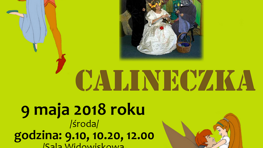 Spektakl teatralny „Calineczka" w Łukowskim Ośrodku Kultury /9 maja 2018