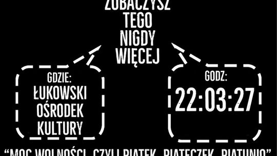 Spektakl teatralny „Moc wolności, czyli piątek, piąteczek, piątunio" w wykonaniu teatru MMS impro z Rudy-Huty w ŁOK /8 listopada 2019