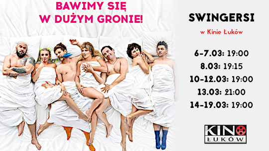 "Swingersi" w Kinie Łuków /od 6 marca 2020