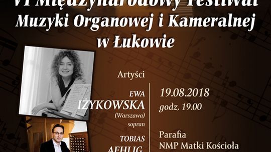 V koncert „VI Międzynarodowego Festiwalu Muzyki Organowej i Kameralnej w Łukowie”