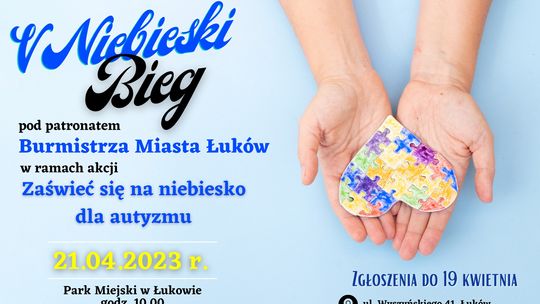 V Niebieski Bieg w Łukowie w ramach akcji „Zaświeć się na niebiesko dla autyzmu” / 21.04.23