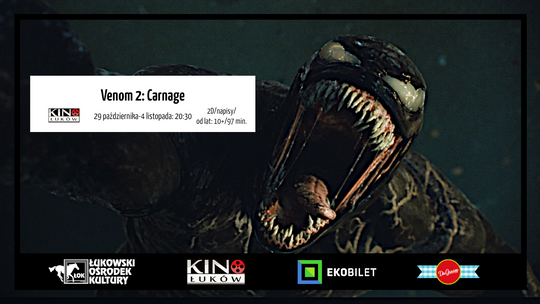 "Venom 2: Carnage" w Kinie Łuków /od 29 października 2021