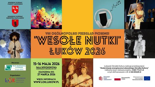 VIII Ogólnopolski Przegląd Piosenki  „WESOŁE NUTKI” Łuków 2026  /zgłoszenia do: 27.03.26