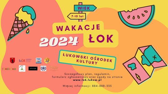 Wakacje ŁOK 24 /zgłoszenia: 10-11.06.24