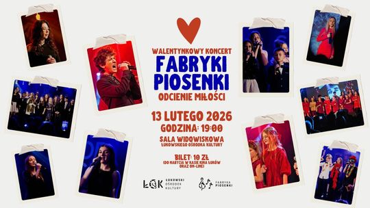 Walentynkowy koncert Fabryki Piosenki - Odcienie miłości /13.02.26 Walentynkowy koncert Fabryki Piosenki - Odcienie miłości /13.02.26