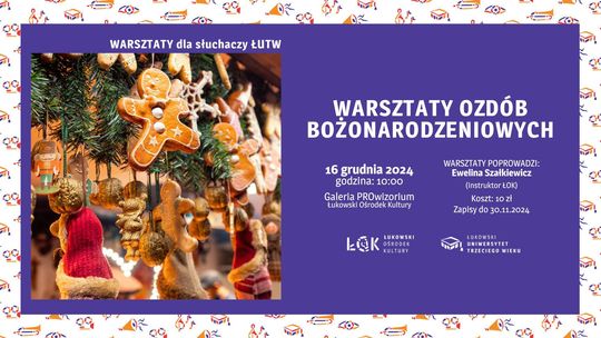 Warsztaty ozdób bożonarodzeniowych dla Słuchaczy ŁUTW /16.12.24