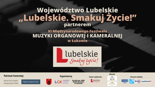 Województwo Lubelskie „Lubelskie. Smakuj Życie!” partnerem XI Międzynarodowego Festiwalu Muzyki Organowej i Kameralnej w Łukowie