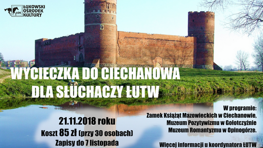 Wycieczka do Ciechanowa dla Słuchaczy ŁUTW /21 listopada 2018