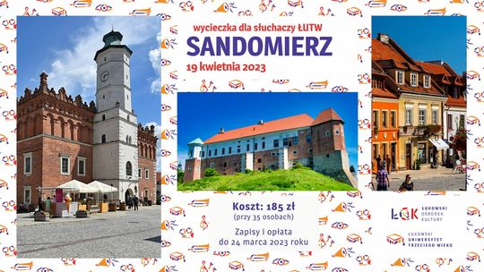 Wycieczka ŁUTW: Sandomierz /19.04.23