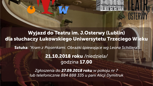 Wyjazd do Teatru im. J.Osterwy (Lublin) dla słuchaczy Łukowskiego Uniwersytetu Trzeciego Wieku/ 21 października 2018 roku