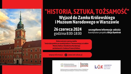 Wyjazd do Zamku Królewskiego i Muzeum Narodowego w Warszawie /26.06.24