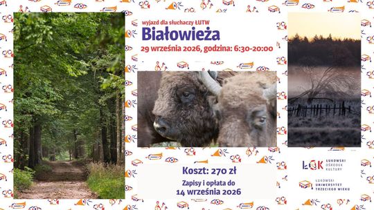 Wyjazd słuchaczy ŁUTW: Białowieża /29.09.26