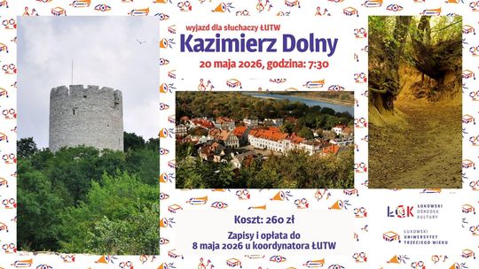 Wyjazd słuchaczy ŁUTW: Kazimierz Dolny /20.05.26