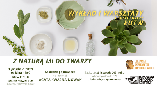 Wykład i warsztaty ŁUTW: Z naturą mi do twarzy /1 grudnia 2021