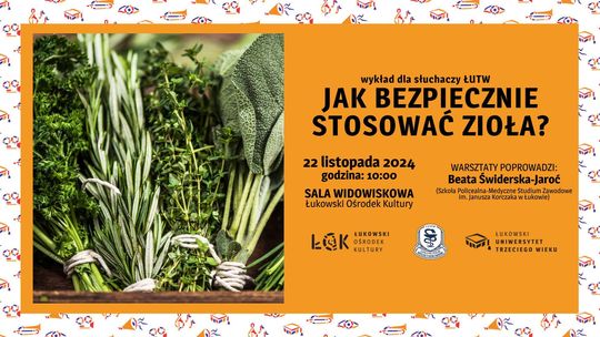 Wykład ŁUTW: Jak bezpiecznie stosować zioła? /22.11.24