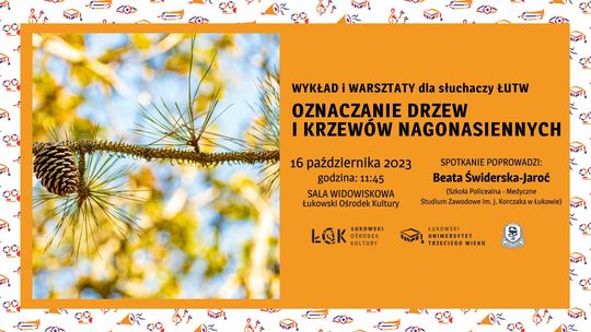 Wykład ŁUTW: "Oznaczenie drzew i krzewów nagonasiennych" /16.10.23