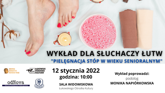 Wykład ŁUTW: Pielęgnacja stóp w wieku senioralnym /12 stycznia 2022