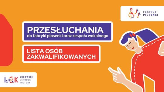 Wyniki przesłuchań do Fabryki Piosenki oraz zespołu wokalnego 26/27