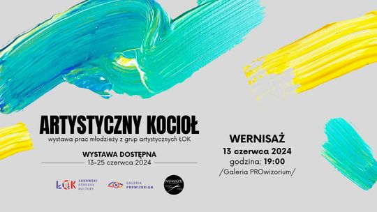 Wystawa "Artystyczny Kocioł" - nie mylić z "kociołkiem" ;) /13-25.06.24