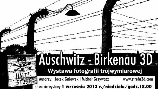Wystawa- fotografia 3D- Auschwitz Birkenau