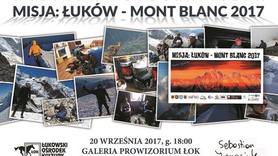Wystawa fotografii „Misja: Łuków - Mont Blanc 2017”