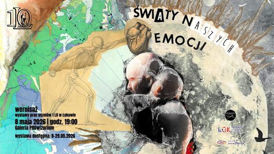 Wystawa „Światy naszych emocji” uczniów 1 LO w Łukowie /8-29.05.26