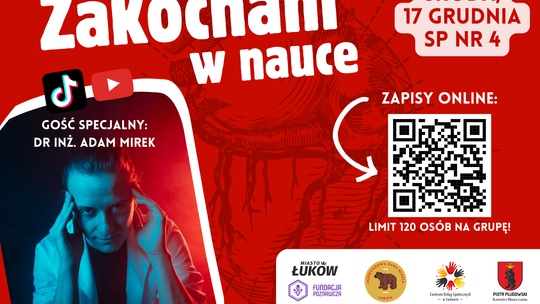 „Zakochani w nauce” - wyjątkowe spotkanie z Adamem Mirkiem w Łukowie „Zakochani w nauce” - wyjątkowe spotkanie z Adamem Mirkiem w Łukowie