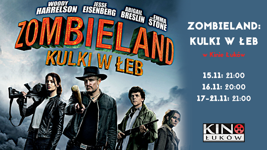 "Zombieland: Kulki w łeb" w Kinie Łuków /od 15 listopada 2019