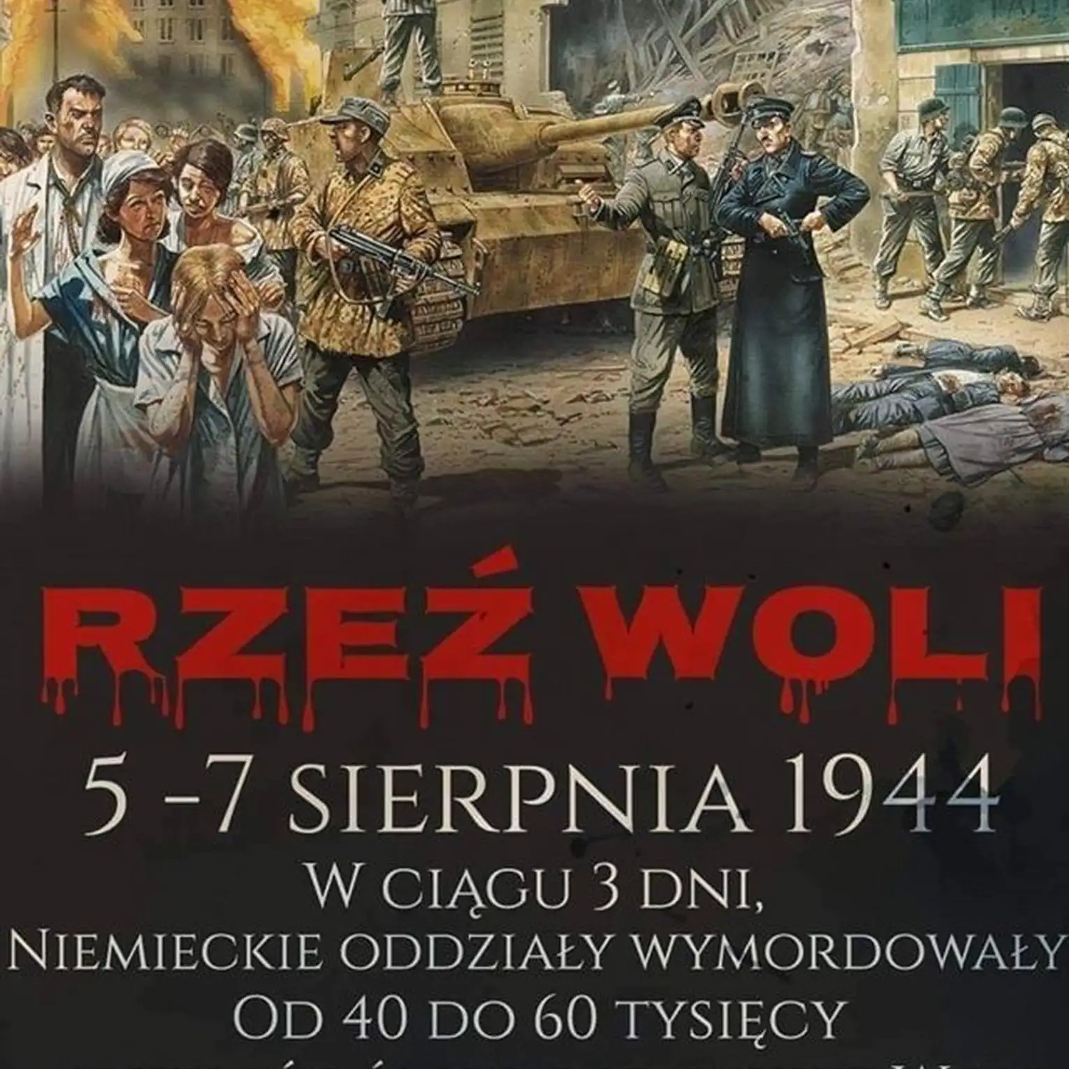 Czarna sobota - rzeź dzielnicy Wola /5 sierpnia 1944