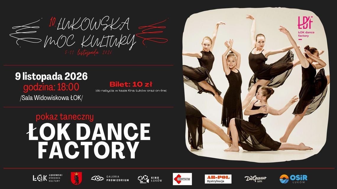 10. Łukowska Moc Kultury: ŁOK Dance Factory /9.11.26 10. Łukowska Moc Kultury: ŁOK Dance Factory /9.11.26