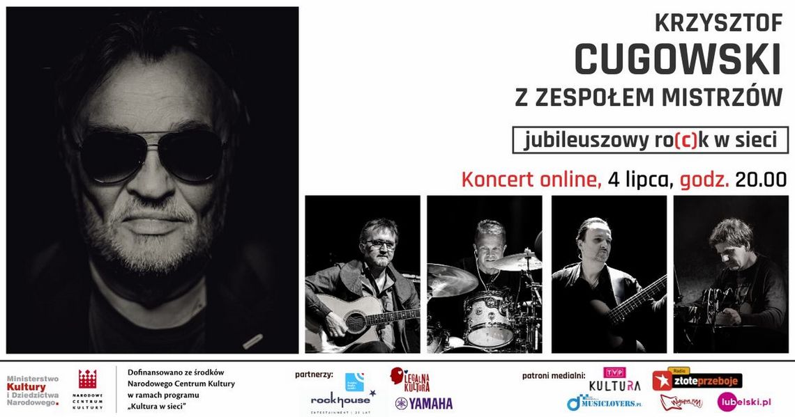 CEL: MUZYCZNIE LIVE: „Jubileuszowy ro(c)k w sieci”  /4 lipca 2020 godzina 20:00