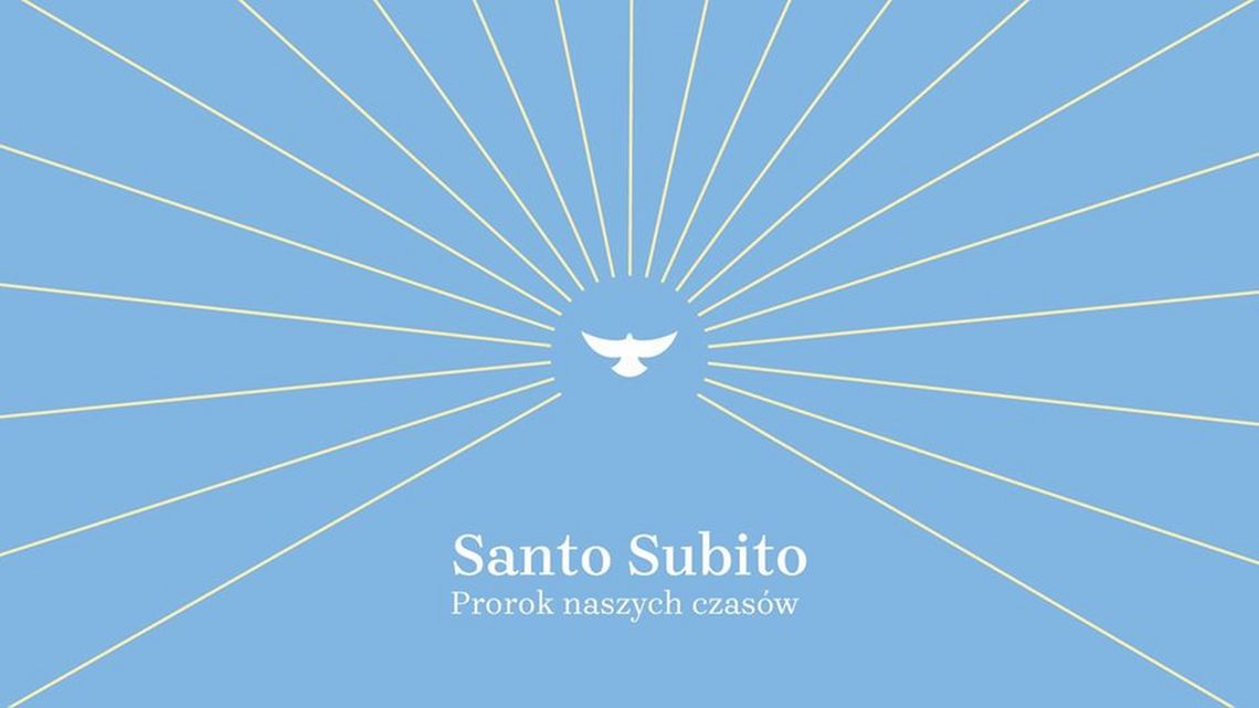 CEL: MUZYCZNIE LIVE: „Santo Subito – Prorok naszych czasów” / 18 maja 2020 godzina 18:00