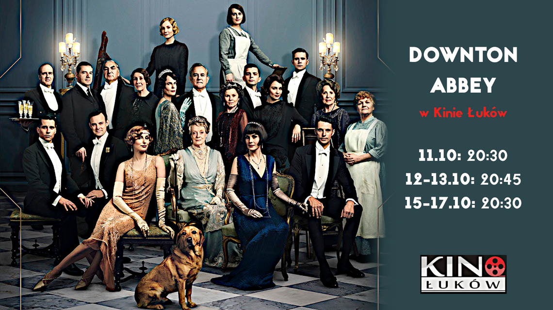 "Downton Abbey" w Kinie Łuków /od 11 października 2019