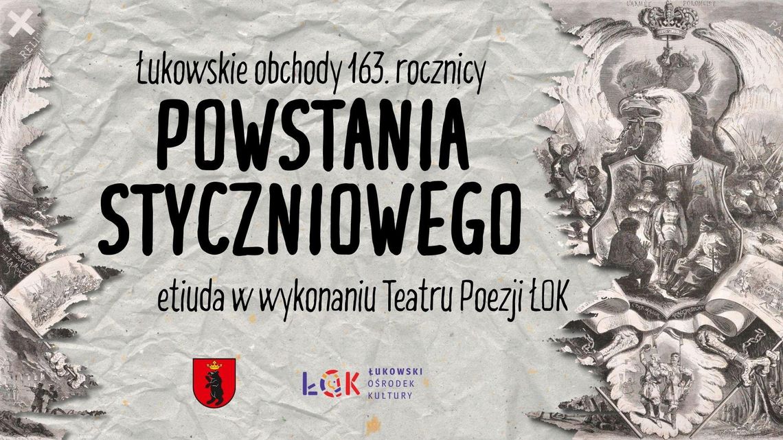 Etiuda Teatru Poezji ŁOK z okazji 163. rocznicy Powstania styczniowego [WIDEO]