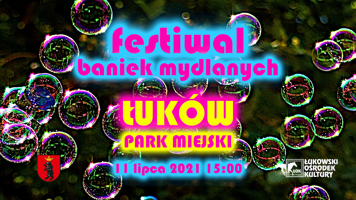 Festiwal Baniek Mydlanych /11 lipca 2021