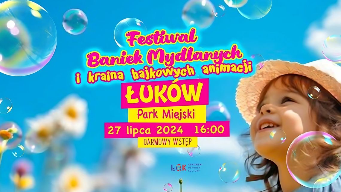 Festiwal Baniek Mydlanych w Łukowie /27.07.2024