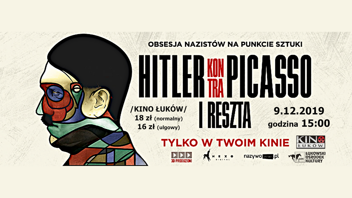Film dokumentalny "Hitler kontra Picasso i reszta" z cyklu "Art Beats– Wielka Sztuka w Kinie" w Kinie Łuków /9 grudnia 2019